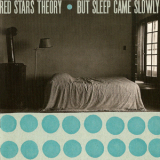 Red Stars Theory - But Sleep Came Slowly '1997