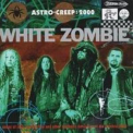 White Zombie - Astro-creep: 2000 '1995